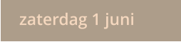 zaterdag 1 juni